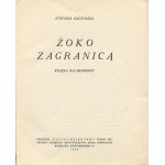 BACZYŃSKA Stefania - Żoko zagranicą. Książka dla młodzieży [1930] [il. Tadeusz Gronowski]