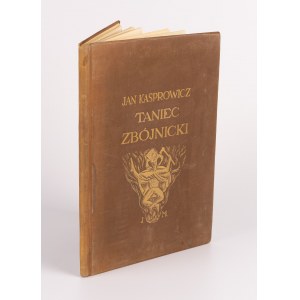 KASPROWICZ Jan - Taniec zbójnicki [wydanie pierwsze 1929] [il. Władysław Skoczylas]