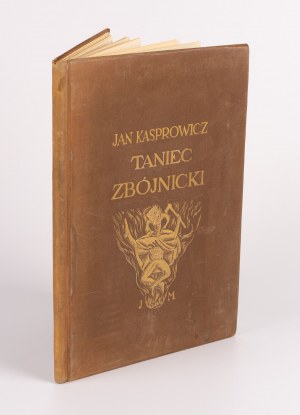 KASPROWICZ Jan - Taniec zbójnicki [wydanie pierwsze 1929] [il. Władysław Skoczylas]