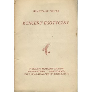 SEBYŁA Władysław - Koncert egotyczny [wydanie pierwsze 1934]