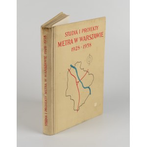 Studia i projekty metra w Warszawie 1928-1958 [1962]