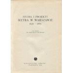 Studia i projekty metra w Warszawie 1928-1958 [1962]