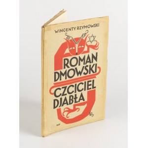 RZYMOWSKI Wincenty - Roman Dmowski: czciciel diabła [1932] [obal Wojciech Jastrzębowski].