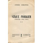BOBKOWSKI Andrzej - Szkice piórkiem. Francja 1940-1944 [wydanie pierwsze Paryż 1957]