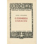 KOWALEWSKI Janusz - O żołnierzu ciułaczu [first edition London 1955].