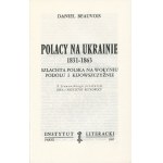 BEAUVOIS Daniel - Poles in Ukraine 1831-1863. Polish nobility in Volhynia, Podolia and Kiev [first edition Paris 1987].