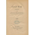 KACZKOWSKI Zygmunt - Graf Rak. A novel [first edition Lvov 1879].