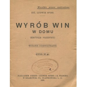 SPISS Ludwik - Making wines at home (short recipes) [1936].