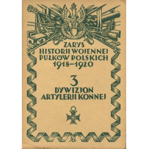 GÓRECKI Witold - Nástin válečných dějin 3. jízdní dělostřelecké divize [1929].