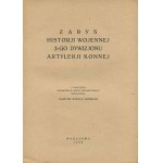 GÓRECKI Witold - Zarys historii wojennej 3-go Dywizjonu Artylerii Konnej [1929]