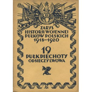 HUJDA Władysław - Náčrt vojenských dejín 19. pešieho pluku Odsieczy Lwowej [1928]