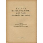 JAGIEŁOWICZ Władysław - Náčrt vojnových dejín 40. pluku ľvovských strelcov [1928].