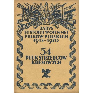 KULA Józef - Outline of the war history of the 54th Borderland Rifle Regiment [1929].
