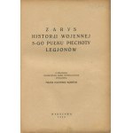 BĄBIŃSKI Kazimierz - Zarys historii wojennej 5-go Pułku Piechoty Legionów [1929].