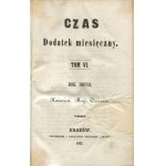 Czas. Dodatek miesięczny. Tom VI (kwiecień-maj-czerwiec) [1857] [egzemplarz z księgozbioru Juliusza Wiktora Gomulickiego]