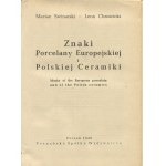 CHROŚCICKI Leon, SWINARSKI Marian - Znaki porcelany europejskiej i polskiej ceramiki [1949]