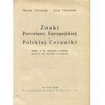 CHROŚCICKI Leon, SWINARSKI Marian - Signs of European porcelain and Polish ceramics [1949].