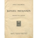 ŻUŁAWSKI Jerzy - The End of the Messiah. A drama in four acts [first edition 1911].