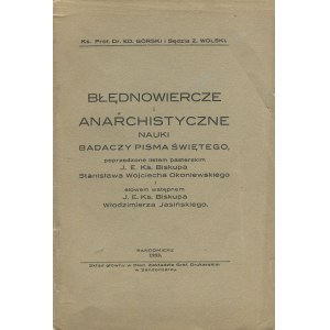 GÓRSKI Edward, WOLSKI Zygmunt - Erroneous and anarchistic teachings of Bible scholars [Sandomierz 1933].