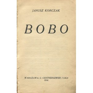 KORCZAK Janusz - Bobo [wydanie pierwsze 1914]