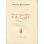 ROGALA Jan [opr.] - Wydawnictwa bibliofilskie za lata 1945-1970. Katalog wystawy [1971]