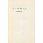 IWASZKIEWICZ Jarosław - Jutro żniwa. Nowe wiersze [wydanie pierwsze 1963] [DEDYKACJA]