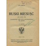 GELLA Jan - Ruski miesiąc 1/XI.-22/XI.1918. Ilustrowany opis walk listopadowych we Lwowie [1919]