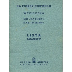 Passagierliste einer Reise in die Fjorde Norwegens. M/S Batory 17.VII.-27.VII.1938