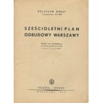 BIERUT Bolesław - Sześcioletni plan odbudowy Warszawy. Referat na konferencji warszawskiej PZPR w dniu 3 lipca 1949 r.
