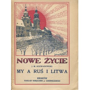 ROZWADOWSKI Jan - My a Ruś i Litwa [1917].