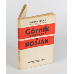 LEGAY Kléber - Górnik francuski u Rosjan [Paryż 1938]