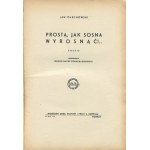 OLECHOWSKI Jan - Prostą, jak sosna wyrosnąć... Poezje [wydanie pierwsze Włochy 1944]