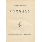 WIERZYŃSKI Kazimierz - Kurhany [first edition 1938] [AUTOGRAPH AND DEDICATION].