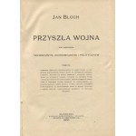 BLOCH Jan - Der künftige Krieg in technischer, wirtschaftlicher und politischer Hinsicht [Sammlung von 6 Bänden] [erschienen 1899-1900].