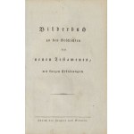 Bilderbuch zu den Geschichten des neuen Testaments, mit kurzen Erklärungen [Zürich 1817] [ILLUSTRATIONS BY DANIEL CHODOWIECKI].