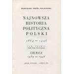 POBÓG-MALINOWSKI Władysław - Najnowsza historia polityczna Polski 1864-1945 [komplet 3 tomów] [Londyn 1981-1985]