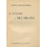 BRZOSTOWSKA Janina - O ziemi i mej miłości [Czartak 1925] [okł. Karol Mondral]