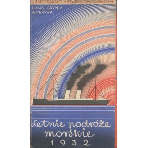 Summer sea voyages. Polish Transatlantic Shipbuilding Society Gdynia-America Line. Advertising folder [1932] [artwork by Zygmunt Glinicki].