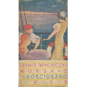 Letnie wycieczki morskie statkiem Kościuszko. Gdynia-Ameryka Linie Żeglugowe S.A. [1935]