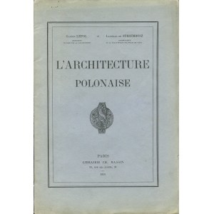 LEFOL Gaston, STRZEMBOSZ Alojzy Władysław - L'Architecture polonaise [Paryż 1915]