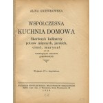 GNIEWKOWSKA Alina - Współczesna kuchnia domowa. Skarbczyk kulinarny potraw mięsnych, jarskich, ciast ciast, marynat oraz ważniejsze sekretów gospodarskich [1929].