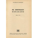 KARPIŃSKI Stanisław - Na skrzydłach huraganu [Satz mit 2 Bänden] [London 1977-1978].