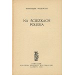 WYSŁOUCH Franciszek - On the paths of Polesia [first edition London 1976].