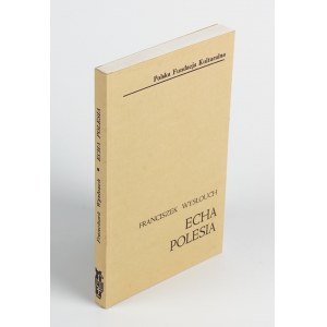 WYSŁOUCH Franciszek - Echa Polesia [first edition London 1979].