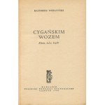 WIERZYŃSKI Kazimierz - Gypsy wagon. Cities, people, books [first edition London 1966].