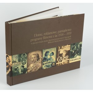 Fleeting, advertising, commemorative: film programs from 1918-1939 in the collection of the Art, Crafts and Cartography Department of the Warsaw Public Library [2010].