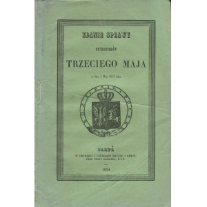 OLIZAR Narcyz - Zdanie sprawy fundatorów Trzeciego Maja w dniu 4 Maja 1843 roku [Paryż 1843]