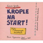 GÓRSKI Ludwik - Krople na štart! Rozprávka o dažďových kvapkách [prvé vydanie 1967] [il. Bohdan Butenko].