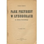 BEŁŻECKI Stanisław - Park przyrody w Łysogórach im. St. Żeromskiego [Radom 1931]