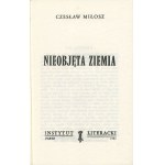MILLOSZ Czeslaw - Nieobjęta ziemia [first edition Paris 1984].